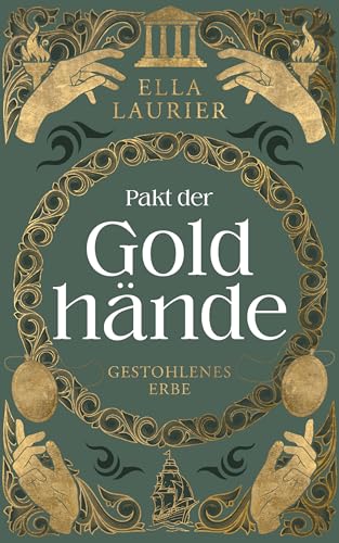 Pakt der Goldhände 2 - Gestohlenes Erbe (Goldhand-Trilogie)