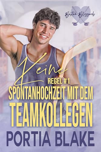 Regel #1: Keine Spontanhochzeit mit dem Teamkollegen (Eishockey-Regeln)