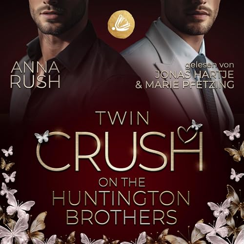 Twin Crush on the Huntington Brothers: Welcher Bruder bist du wirklich?: Love in Rebel Hearts - Band 4