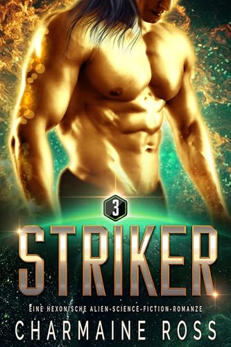 Striker: Eine hexonische Alien-Science-Fiction-Romanze