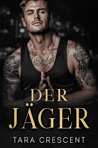 Der Jäger: Ein Mafialiebesroman (die Mafia von Venedig)