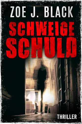 Schweigeschuld: Thriller (Künzel & Lobenstein-Thriller)