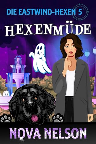 Hexenmüde (Die Eastwind-Hexen 5)