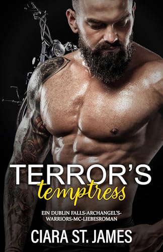 Terror's Temptress (Ein Dublin-Falls-Archangel's- Warriors-MC-Liebesroman 1)