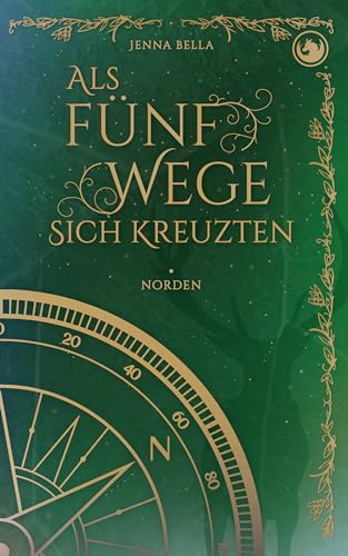 Als fünf Wege sich kreuzten – Norden: Spannungsreiche Forbidden-Love-Romantasy (Fünf-Wege-Reihe 1)