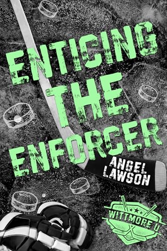 Enticing the Enforcer (Wittmore U Hockey Book 4)