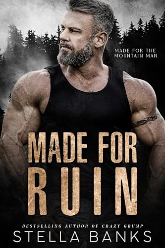 Made For Ruin: A Mountain Man Romance (Made for the Mountain Man Book 1) 