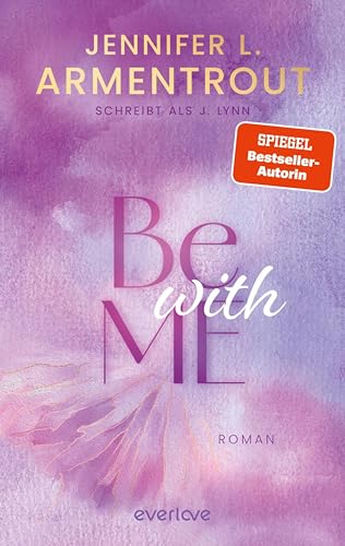 Be with Me (Wait for You 2): Roman | Verführerischer »Slow Burn«-New Adult der SPIEGEL-Bestsellerautorin