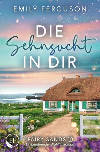 Die Sehnsucht in dir (Fairy Sands, Band 1)