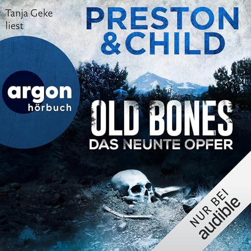 Old Bones - Das neunte Opfer: Ein Fall für Nora Kelly und Corrie Swanson - Band 4