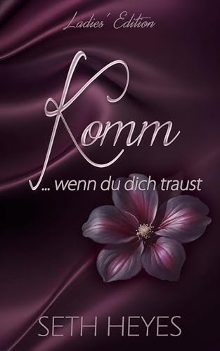 Komm ... wenn du dich traust (Ladies' Edition 1)