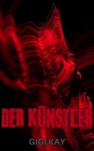 Der Künstler: Dark Romance Thrill Novelle (Cold & Dark 2)