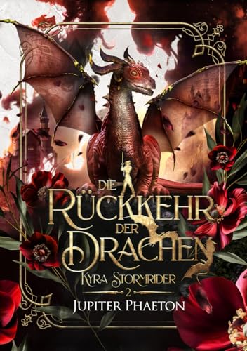 Die Rückkehr der Drachen (Kyra Stormrider, Band 2)