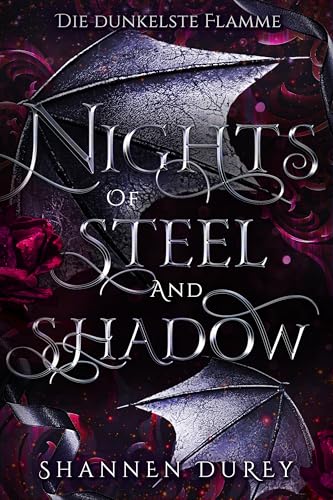 Nights of Steel and Shadow (Die dunkelste Flamme 2)