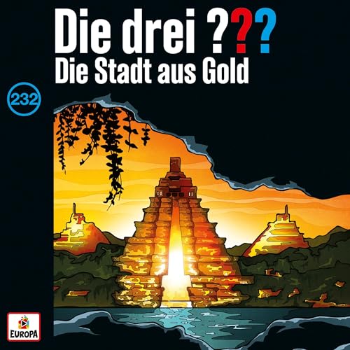 Die Stadt aus Gold: Die drei ??? - Folge 232