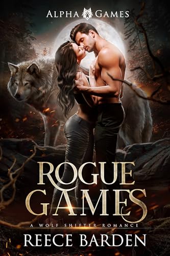 Rogue Games: Ein Wolfswandlerroman (Die Alpha-Spiele 1)
