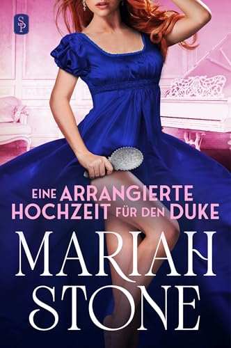 Eine arrangierte Hochzeit für den Duke (Sündhafte Lords 3)