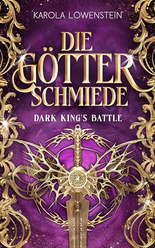 Die Götterschmiede (Dark King's Battle 2)