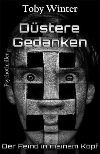 Düstere Gedanken - Der Feind in meinem Kopf
