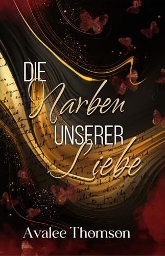 Die Narben unserer Liebe: Own Voice Second Chance Romance mit Borderline (Broken and Loved - Reihe 1)
