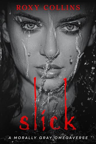 Slick: A Reverse Harem Omegaverse (The Grayverse)