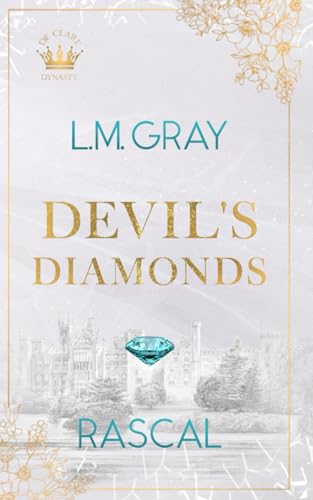 DEVIL’S DIAMONDS: RASCAL (De Clare Dynasty, Band 3)