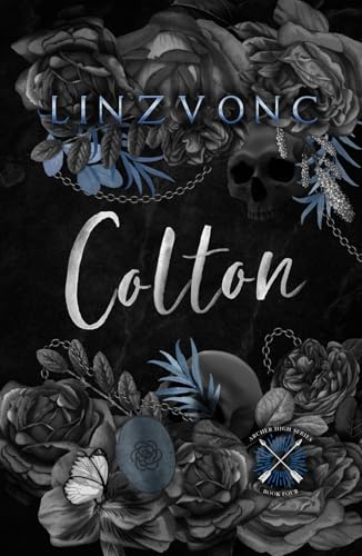 Colton: A Pitch Black Romance (Archer High, Band 4)