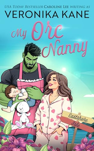 My Orc Nanny (Eastshore Isle Book 8)