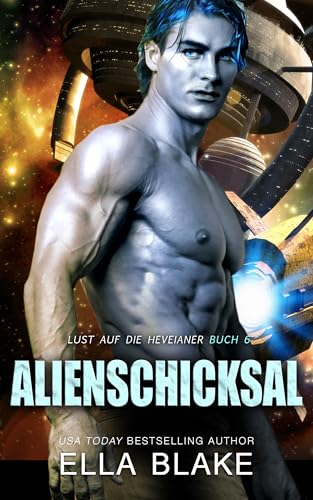 Alienschicksal (Lust auf die Heveianer 7)