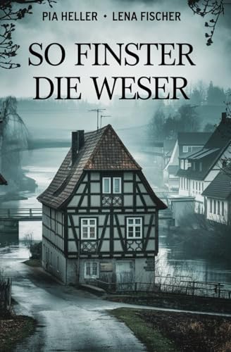 So finster die Weser