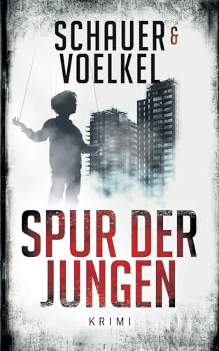 SPUR DER JUNGEN: Kriminalroman (Wolf & Falke ermitteln, Band 1)