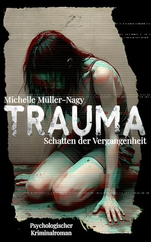 Trauma - Schatten der Vergangenheit