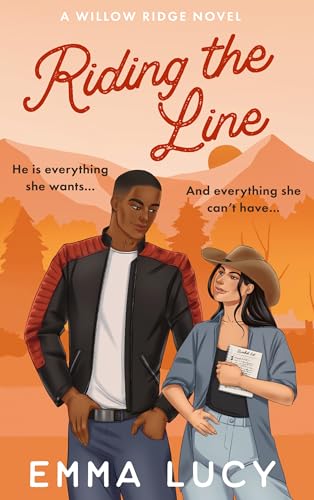 Riding the Line: Begin your cowboy era with this steamy best friend's brother romance that will capture your heart! (Willow Ridge Book 2)