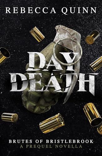 Day Death: A Brutes of Bristlebrook Prequel Novella (Brutes of Bristlebrook Trilogy)