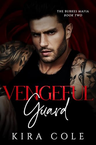 Vengeful Guard: Eine Mafia-Romanze mit dem Bruder's besten Freund (Die Burke-Mafia 2)