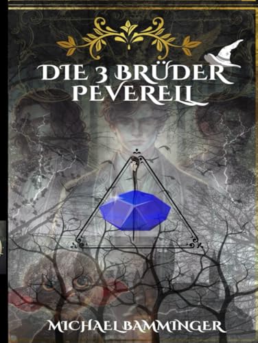 Die 3 Peverell Brüder: Fanfiction