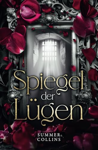 Spiegel der Lügen: Vampir-Liebe, düstere Magie, ein Fluch und eine Liebe, die alles verändert. (Herz aus Nacht, Band 1)