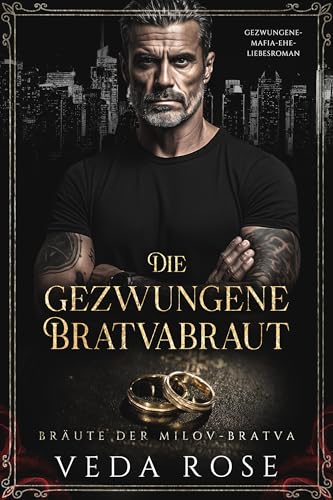 Die gezwungene Bratvabraut: Gezwungene-Mafia-Ehe-Liebesroman (Bräute der Milov-Bratva 2)