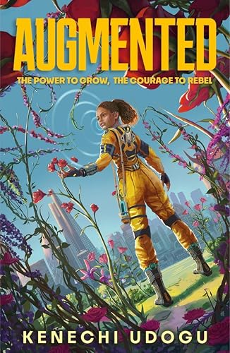 Augmented: A thrilling YA sci-fi packed with romance and rebellion for fans of Uglies and Iron Widow | In a future where humans are enhanced to ensure ... by a corrupt regime.