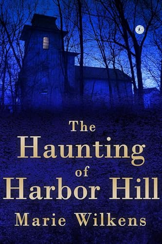 The Haunting of Harbor Hill (Ein fesselndes Spukhaus-Mysterium 45)