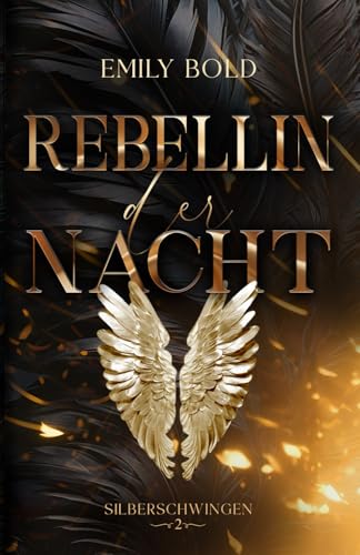 Rebellin der Nacht: Silberschwingen: Eine Enemies to Lovers Romantasy