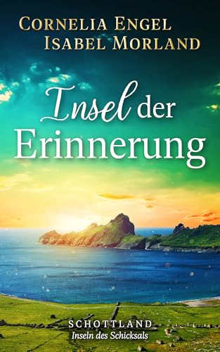 Insel der Erinnerung: Schottland - Inseln des Schicksals