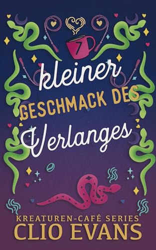 Kleiner Geschmack des Verlangens (Kreaturen-Café 7)
