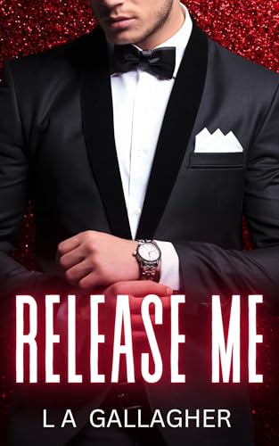 Release Me: A hot, forbidden, best friend's wife romance (The Beckett Brothers Book 5)