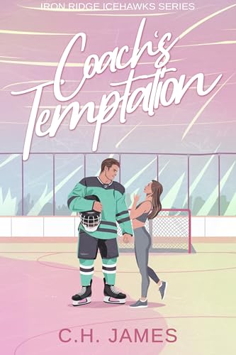 Coach's Temptation (Deutsch) (Iron Ridge Icehawks - Eine pikante Hockey-Sport-Romantikserie (Deutsch) 2)