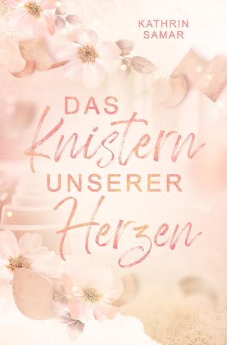 Das Knistern unserer Herzen (Rosewood Love 1)