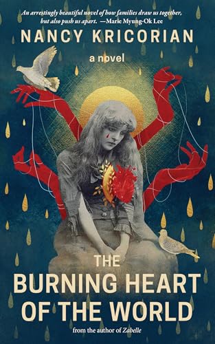 The Burning Heart of the World: A Novel