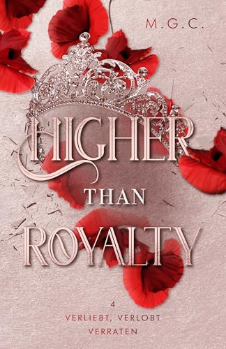 Higher Than Royalty 4: Verliebt, Verlobt, Verraten (Bachelor meets Reverse Harem, für Fans von Bridgerton)