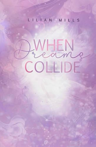 When dreams collide (When we collide, Band 2)