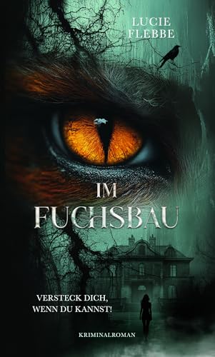 Im Fuchsbau - Versteck dich, wenn du kannst!: Kriminalroman